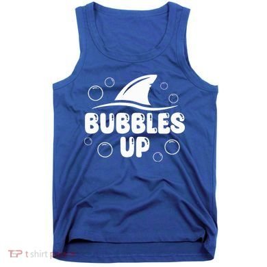 Bubbles Up funny Shark Bubbles Up  Tank Top