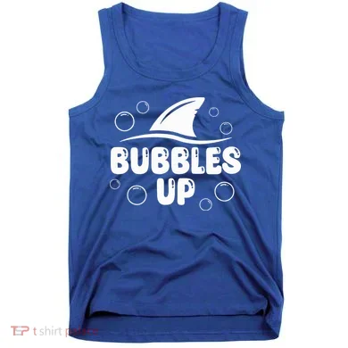 Bubbles Up funny Shark Bubbles Up  Tank Top
