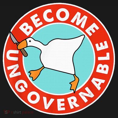 Become Ungovernable Funny Goose Long Sleeve Shirt