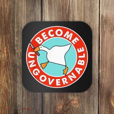 Become Ungovernable Funny Goose Coaster