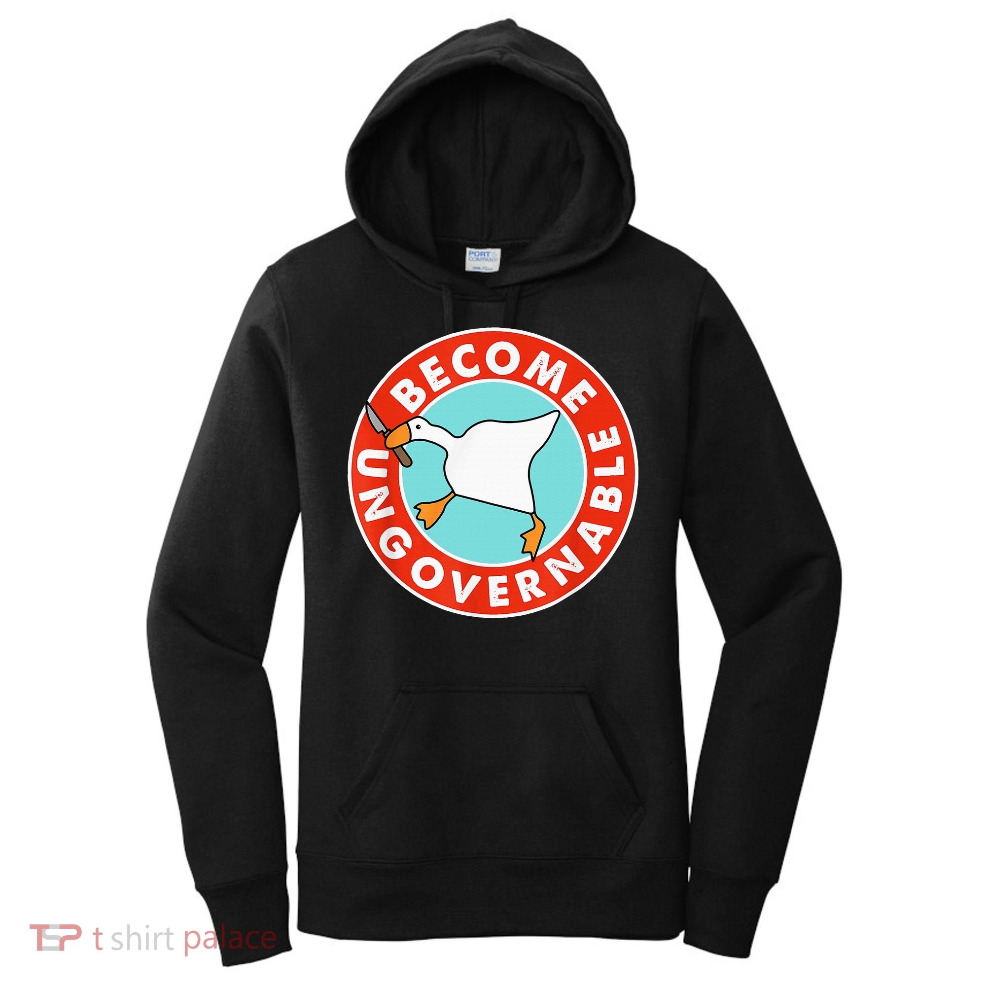 Become Ungovernable Funny Goose Women's Hoodie