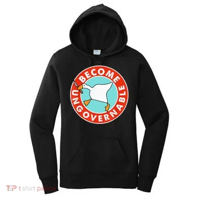Become Ungovernable Funny Goose Women's Hoodie