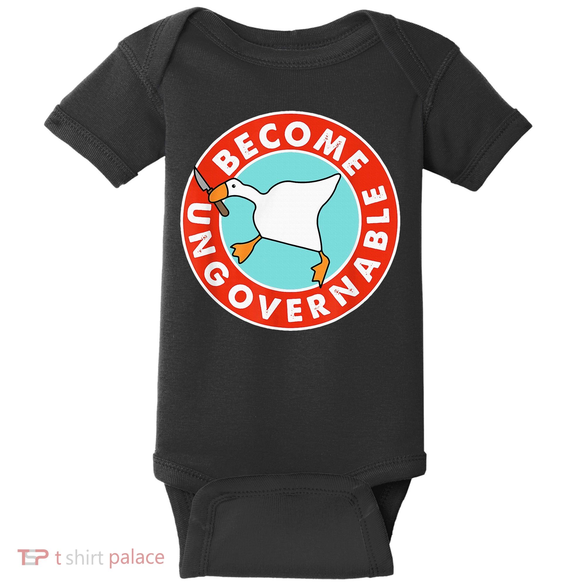 Become Ungovernable Funny Goose Baby Bodysuit