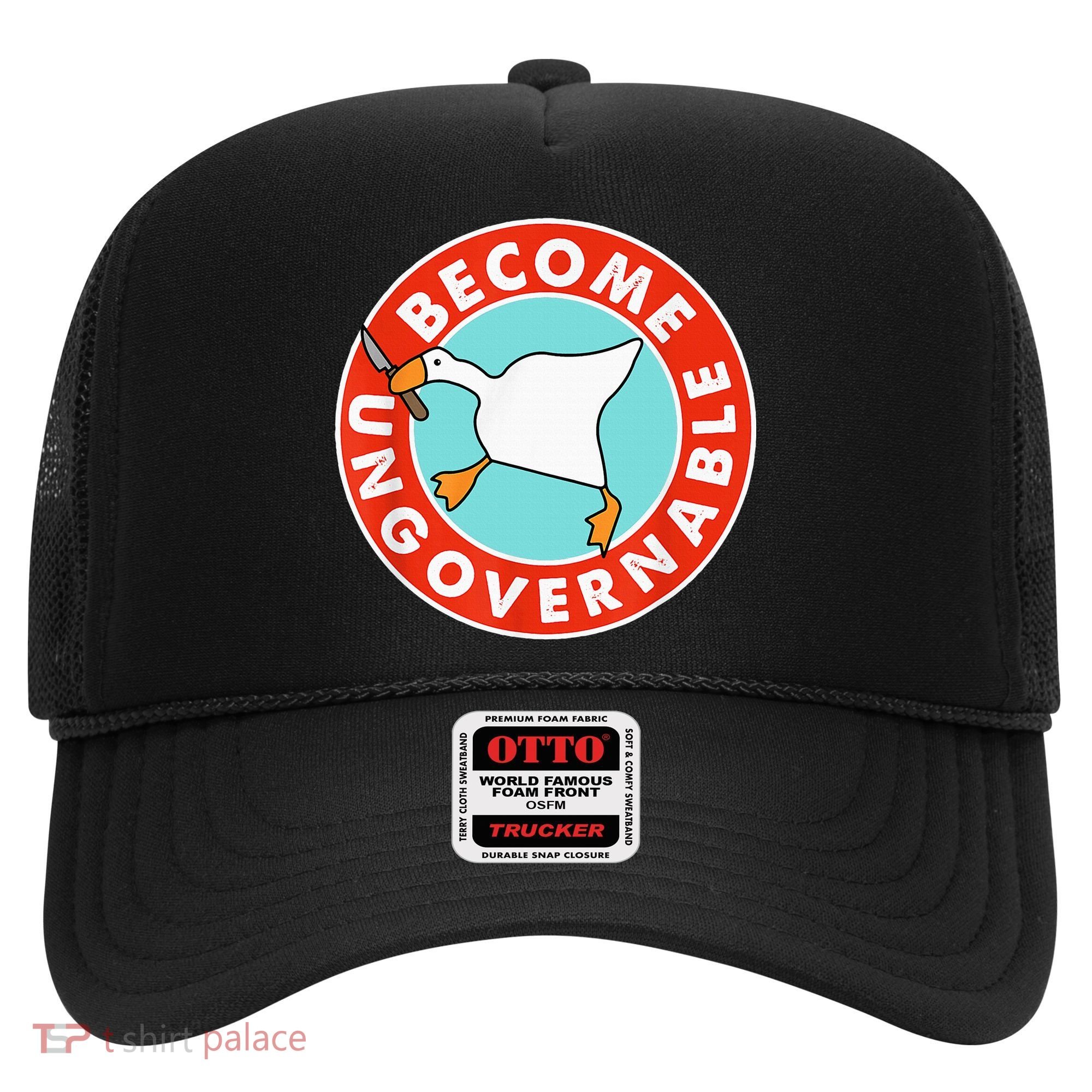 Become Ungovernable Funny Goose Hat
