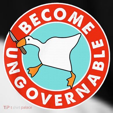 Become Ungovernable Funny Goose Toddler Fine Jersey T-Shirt