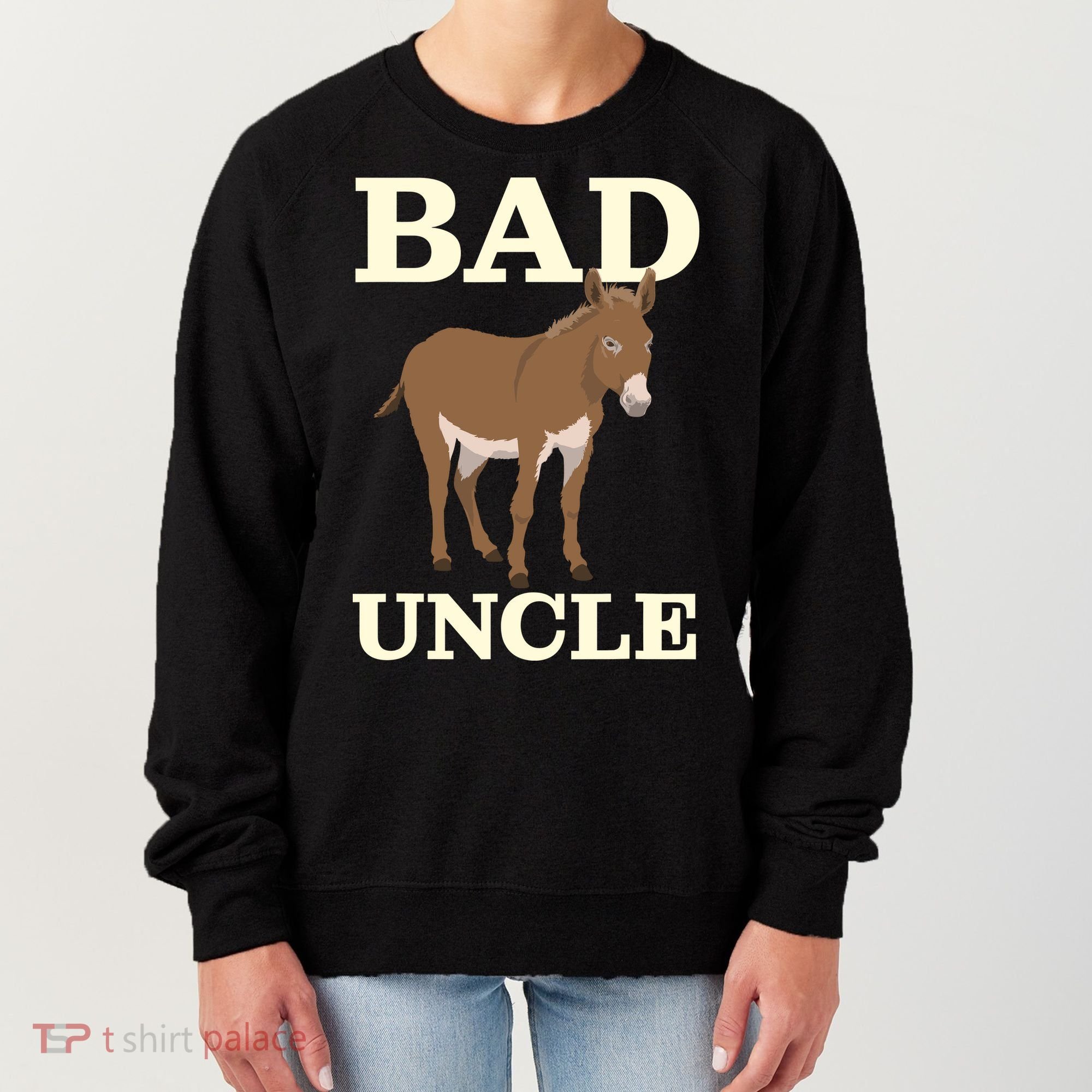 Bad Uncle Funny Uncle Donkey Uncles Gift Women's Sweatshirt
