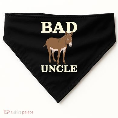 Bad Uncle Funny Uncle Donkey Uncles Gift USA-Made Doggie Bandana
