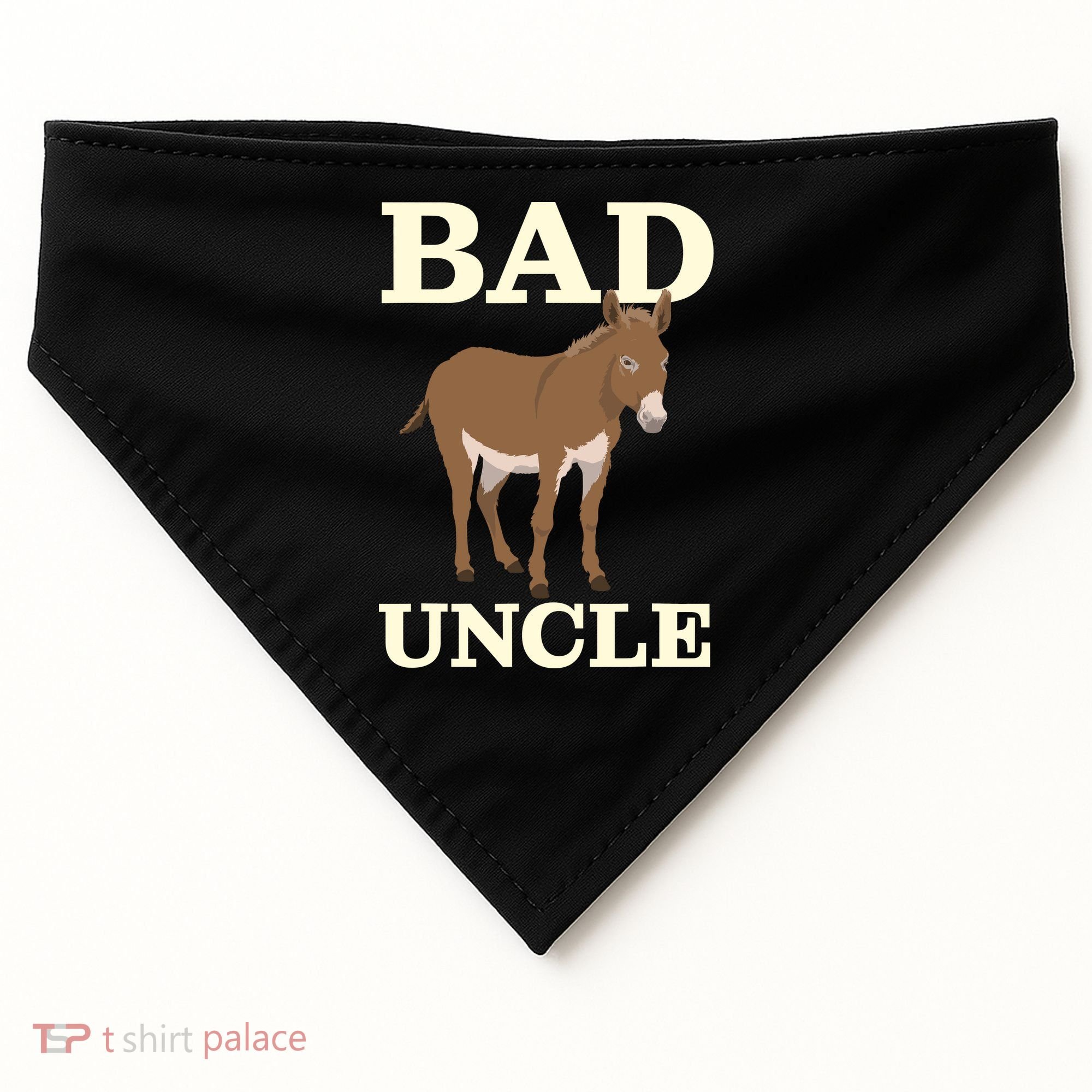 Bad Uncle Funny Uncle Donkey Uncles Gift USA-Made Doggie Bandana