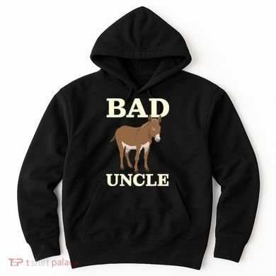 Bad Uncle Funny Uncle Donkey Uncles Gift Hoodie