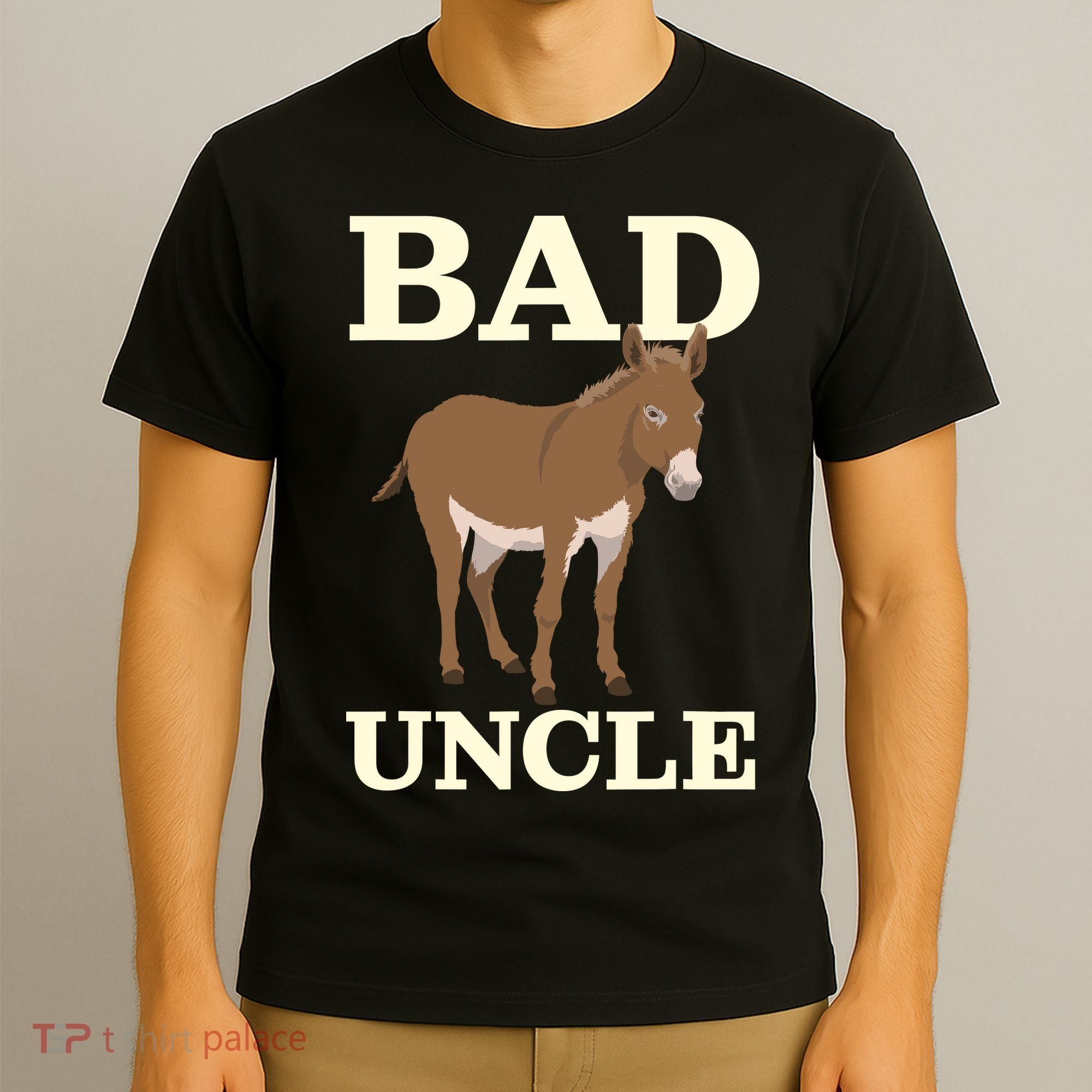 Bad Uncle Funny Uncle Donkey Uncles Gift T-Shirt
