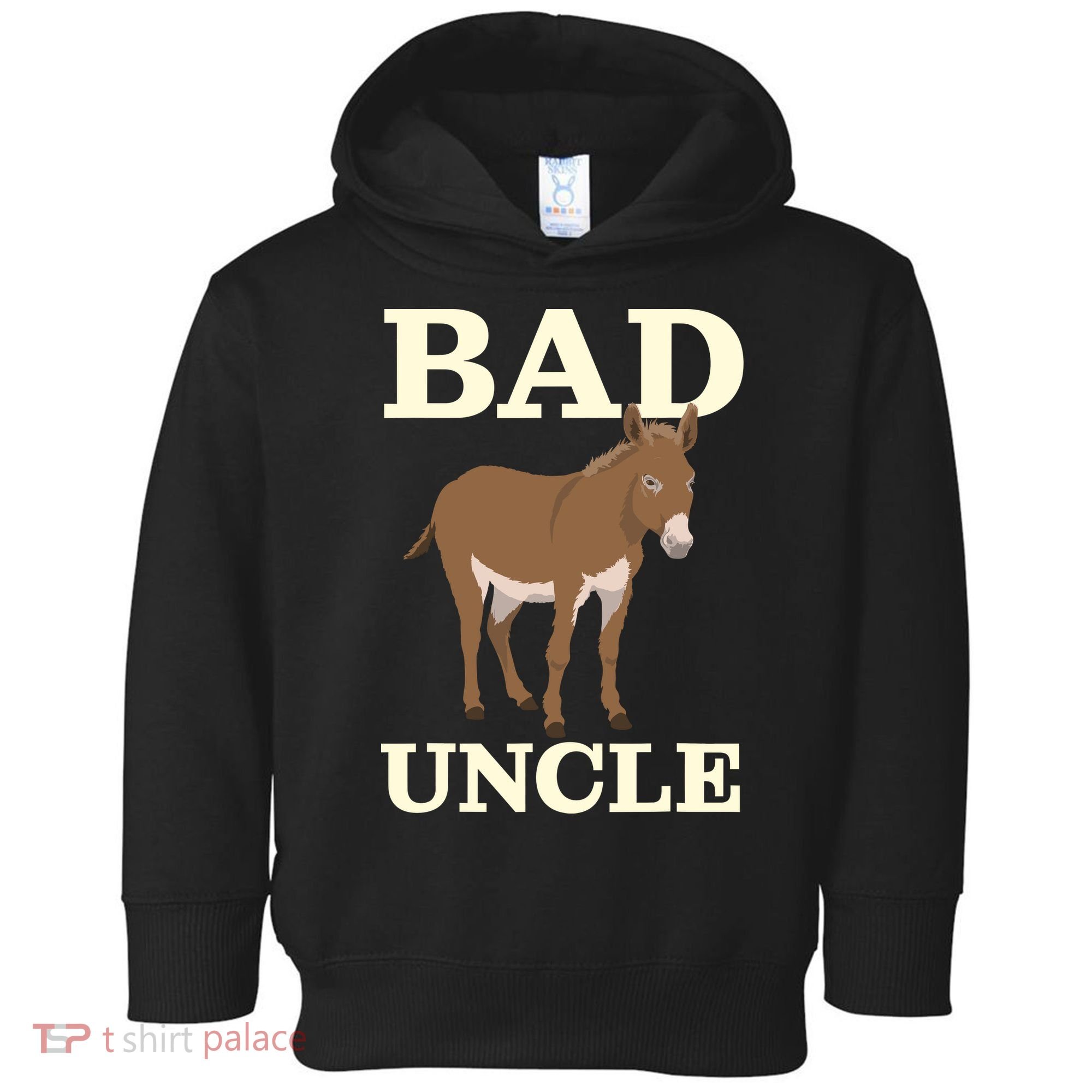 Bad Uncle Funny Uncle Donkey Uncles Gift Toddler Hoodie