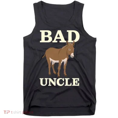Bad Uncle Funny Uncle Donkey Uncles Gift Tank Top