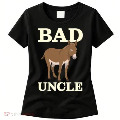 Bad Uncle Funny Uncle Donkey Uncles Gift Women's T-Shirt