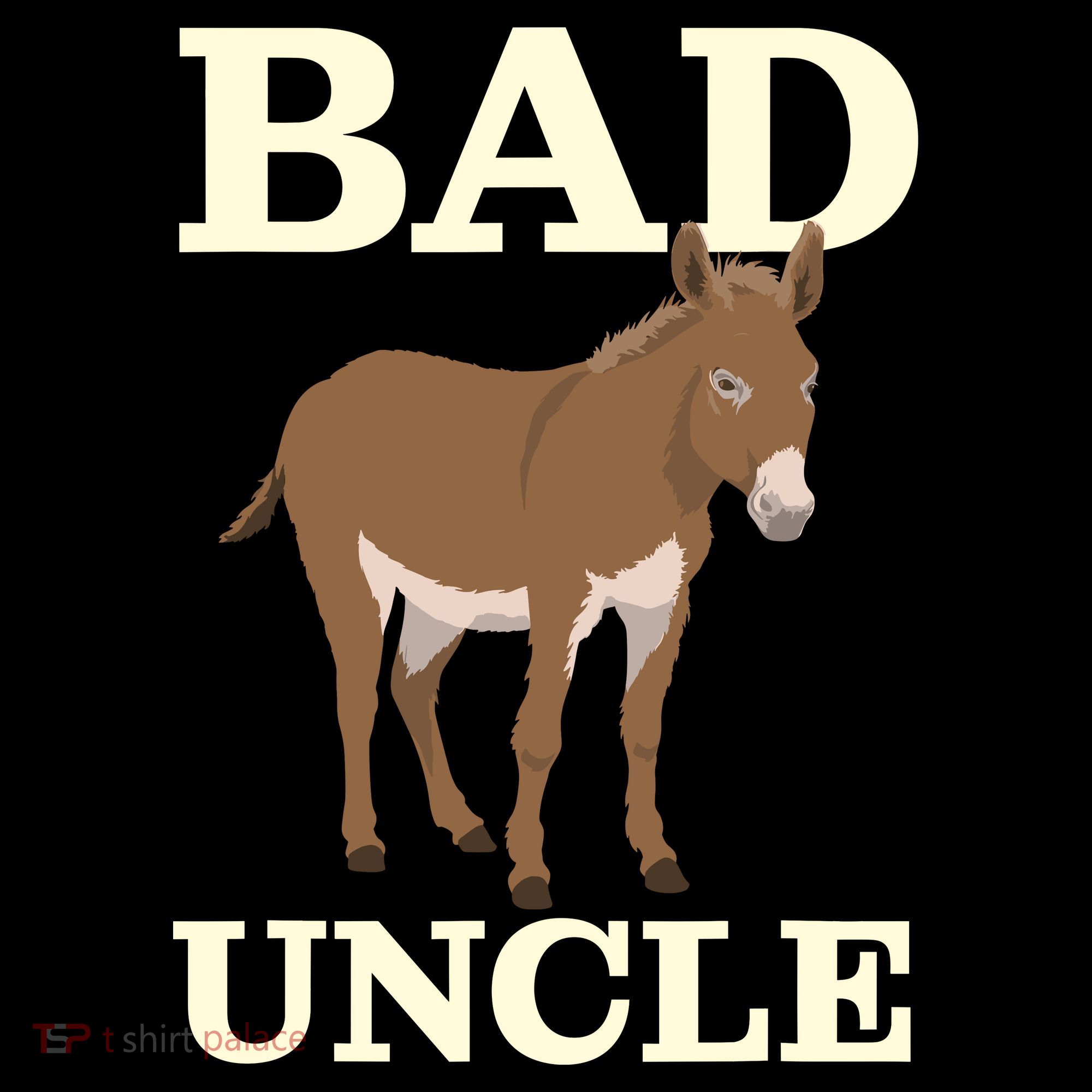 Bad Uncle Funny Uncle Donkey Uncles Gift Women's T-Shirt