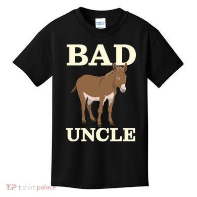 Bad Uncle Funny Uncle Donkey Uncles Gift Kids T-Shirt