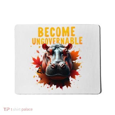 Become Ungovernable Funny Baby Hippo Moo Deng Funny Groovy Mousepad