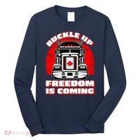 Buckle Up Freedom Is Coming Candian Truckers Long Sleeve Shirt thumb 0