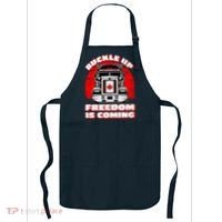Buckle Up Freedom Is Coming Candian Truckers Apron thumb 0