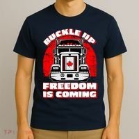 Buckle Up Freedom Is Coming Candian Truckers T-Shirt thumb 3