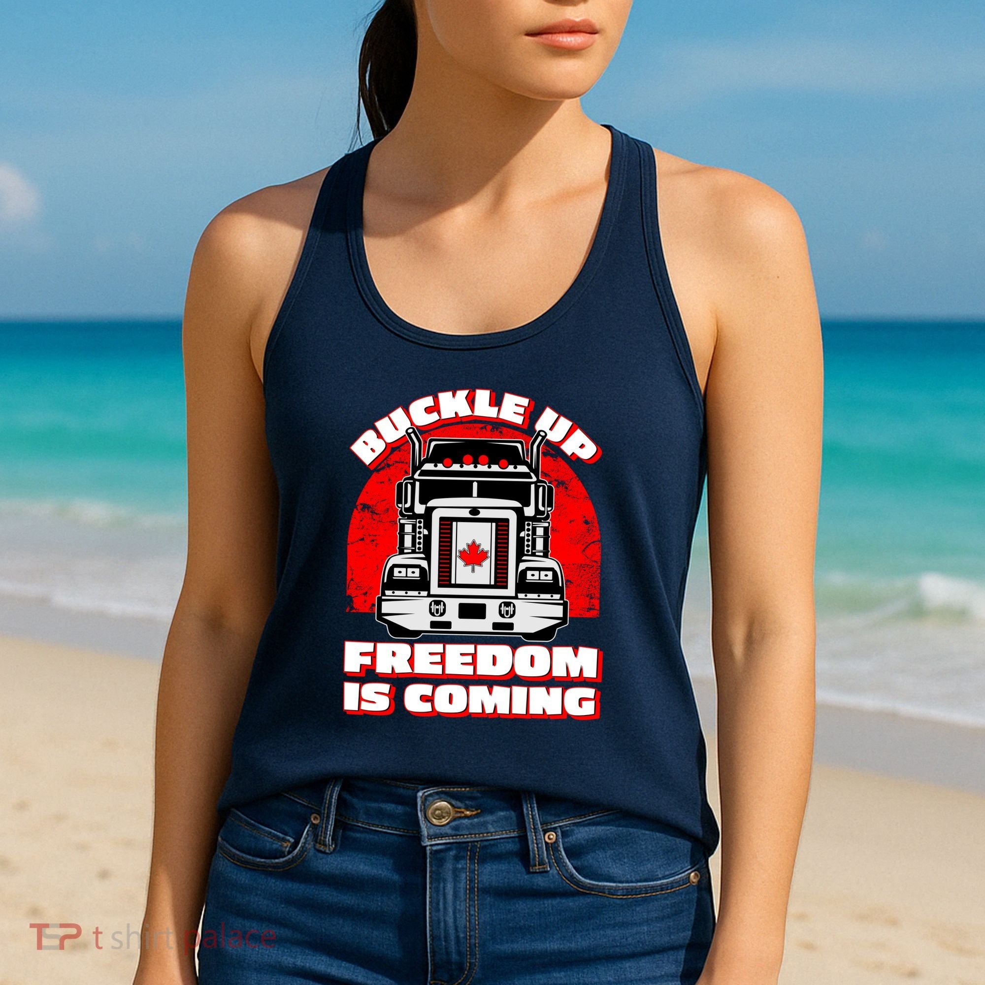 Buckle Up Freedom Is Coming Candian Truckers Women's Tank Top