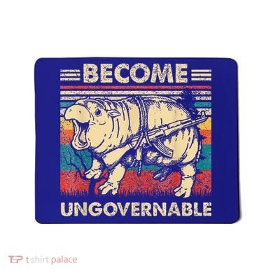 Become Ungovernable Funny Moodeng Mousepad