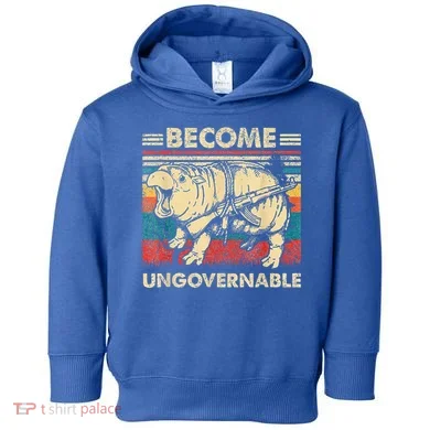 Become Ungovernable Funny Moodeng Toddler Hoodie
