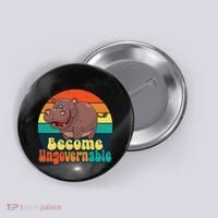 Become Ungovernable Funny Baby Hippo Moo Deng Funny Saying Button thumb 0