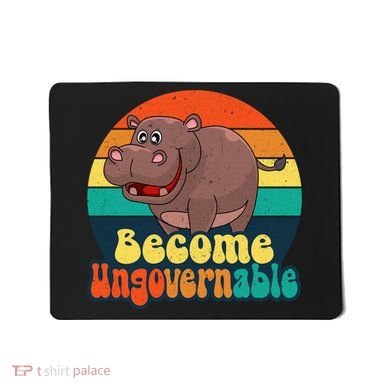 Become Ungovernable Funny Baby Hippo Moo Deng Funny Saying Mousepad