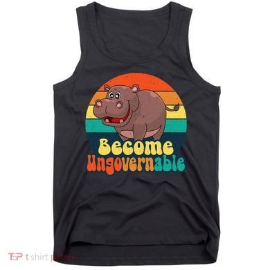 Become Ungovernable Funny Baby Hippo Moo Deng Funny Saying Tank Top