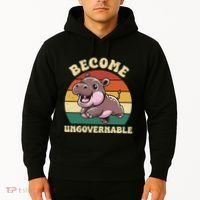 Become Ungovernable Funny Saying Baby Hippopotamus Moo Deng Hoodie thumb 2