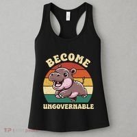 Become Ungovernable Funny Saying Baby Hippopotamus Moo Deng Women's Tank Top thumb 3