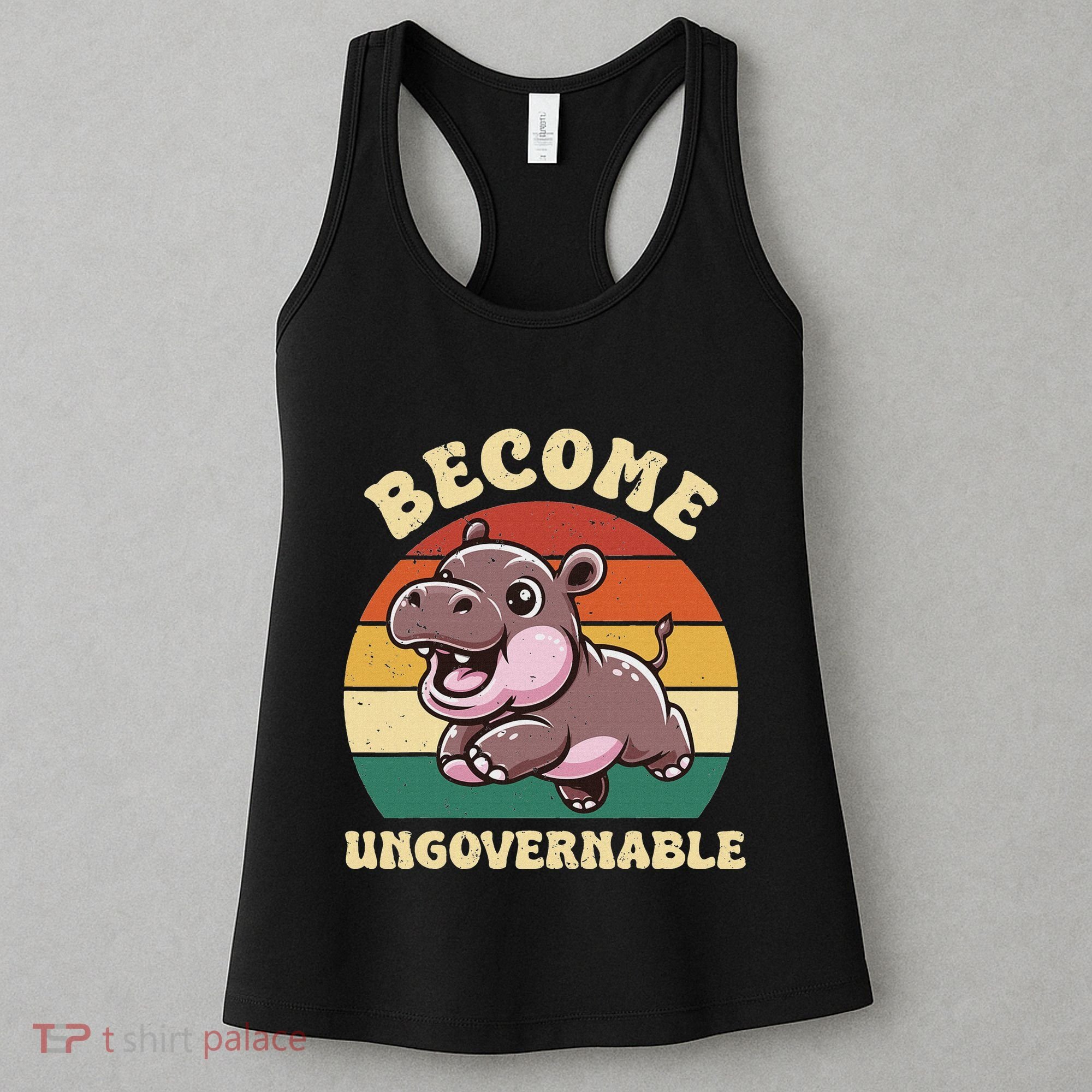 Become Ungovernable Funny Saying Baby Hippopotamus Moo Deng Women's Tank Top