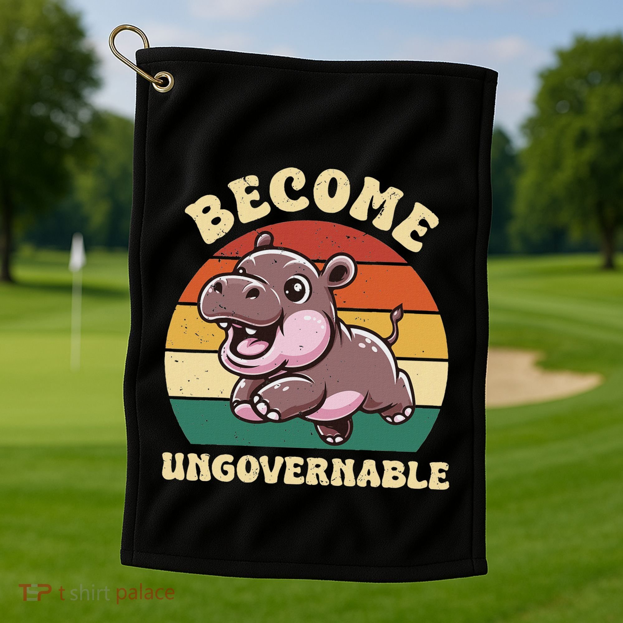 Become Ungovernable Funny Saying Baby Hippopotamus Moo Deng Golf Towel
