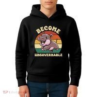 Become Ungovernable Funny Saying Baby Hippopotamus Moo Deng Kids Hoodie thumb 4