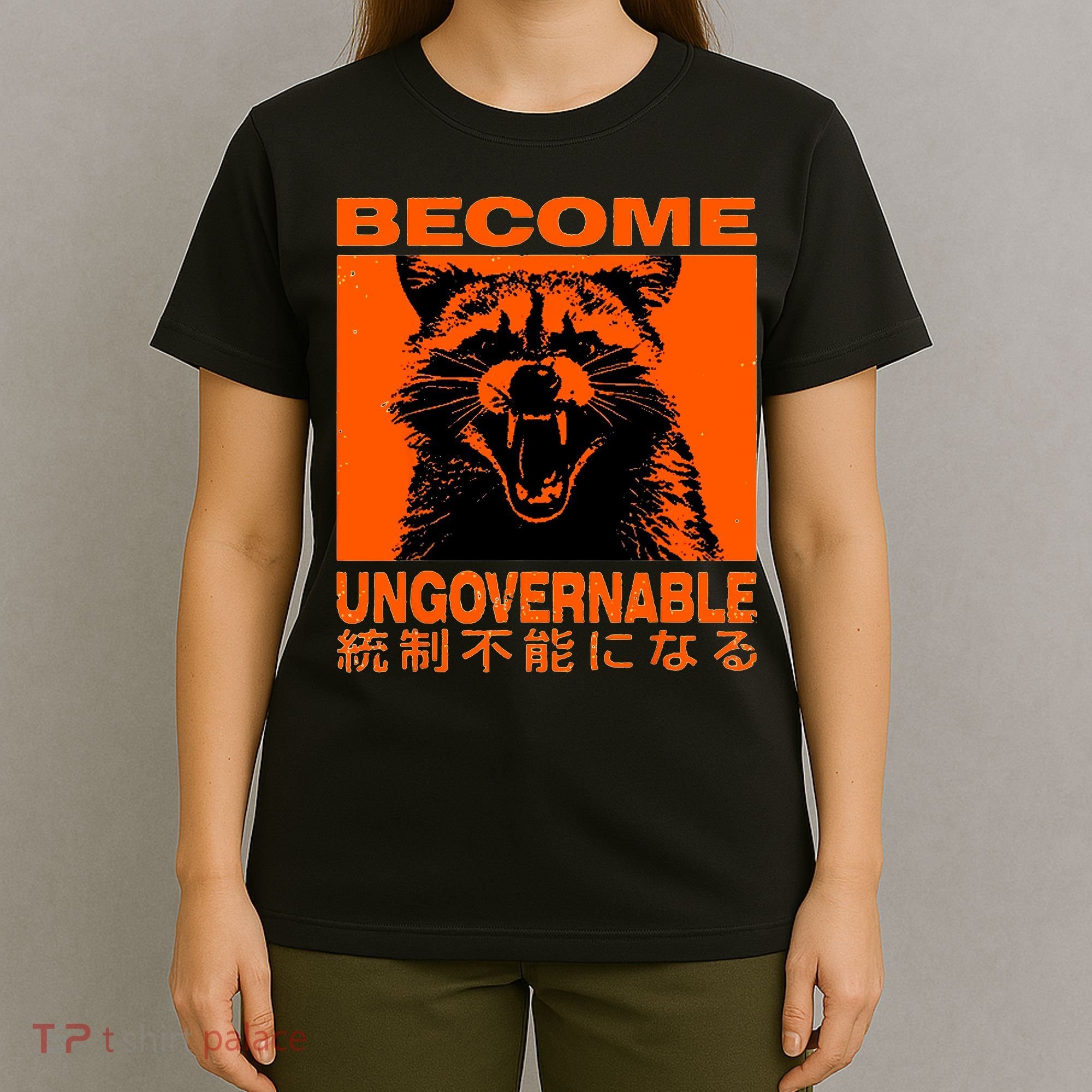 Become Ungovernable Funny Raccoon Japanese Apparel  T-Shirt