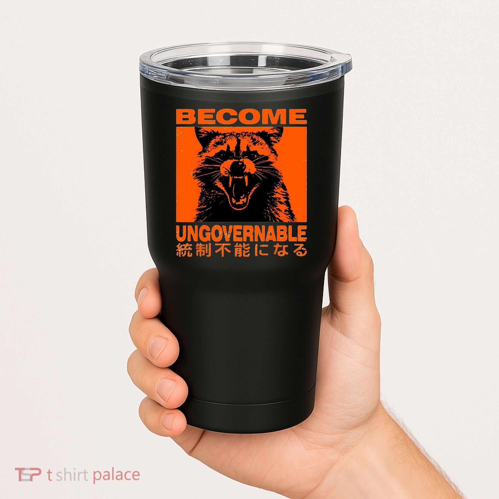 Become Ungovernable Funny Raccoon Japanese Apparel  Tumbler