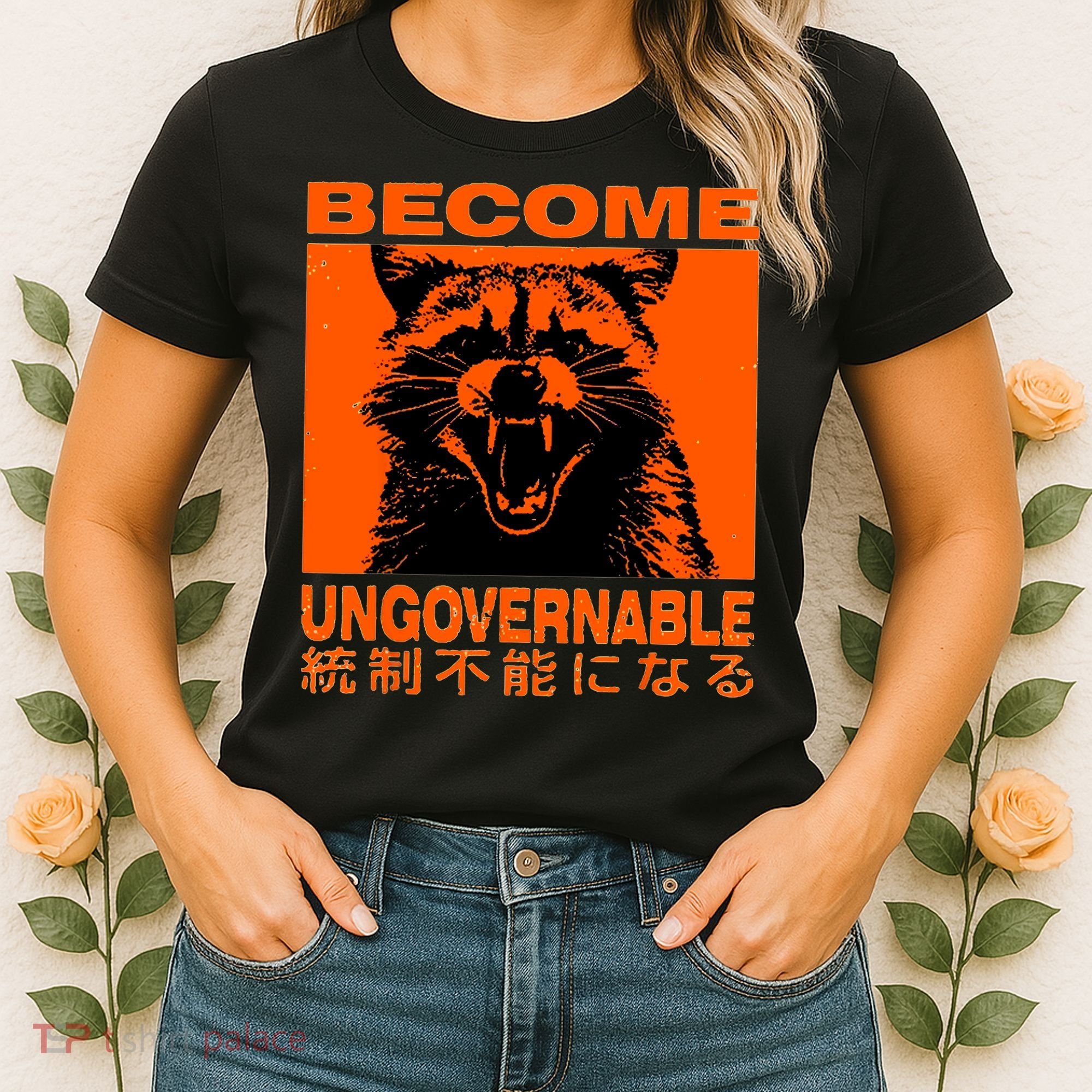 Become Ungovernable Funny Raccoon Japanese Apparel  Women's T-Shirt