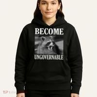 Become Ungovernable Funny Raccoon Face Meme Hoodie thumb 5