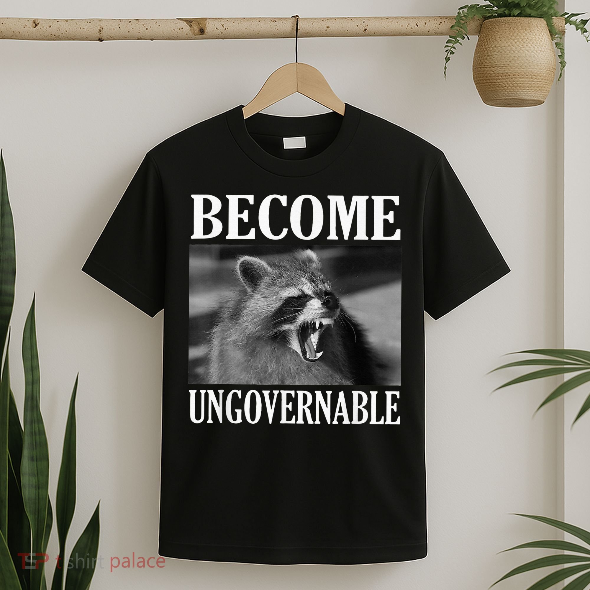 Become Ungovernable Funny Raccoon Face Meme T-Shirt