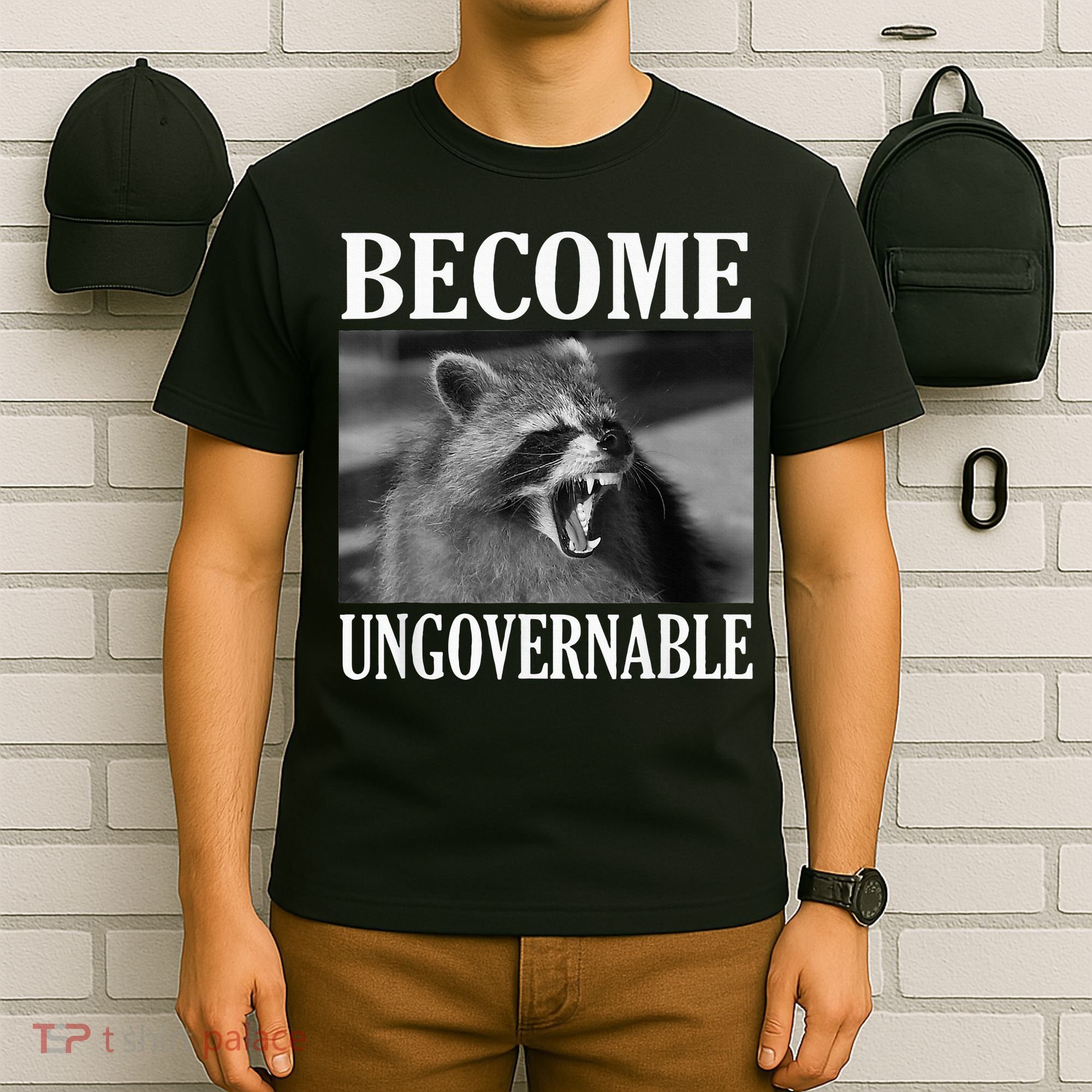 Become Ungovernable Funny Raccoon Face Meme T-Shirt