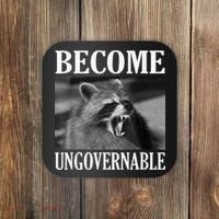 Become Ungovernable Funny Raccoon Face Meme Coaster thumb 0