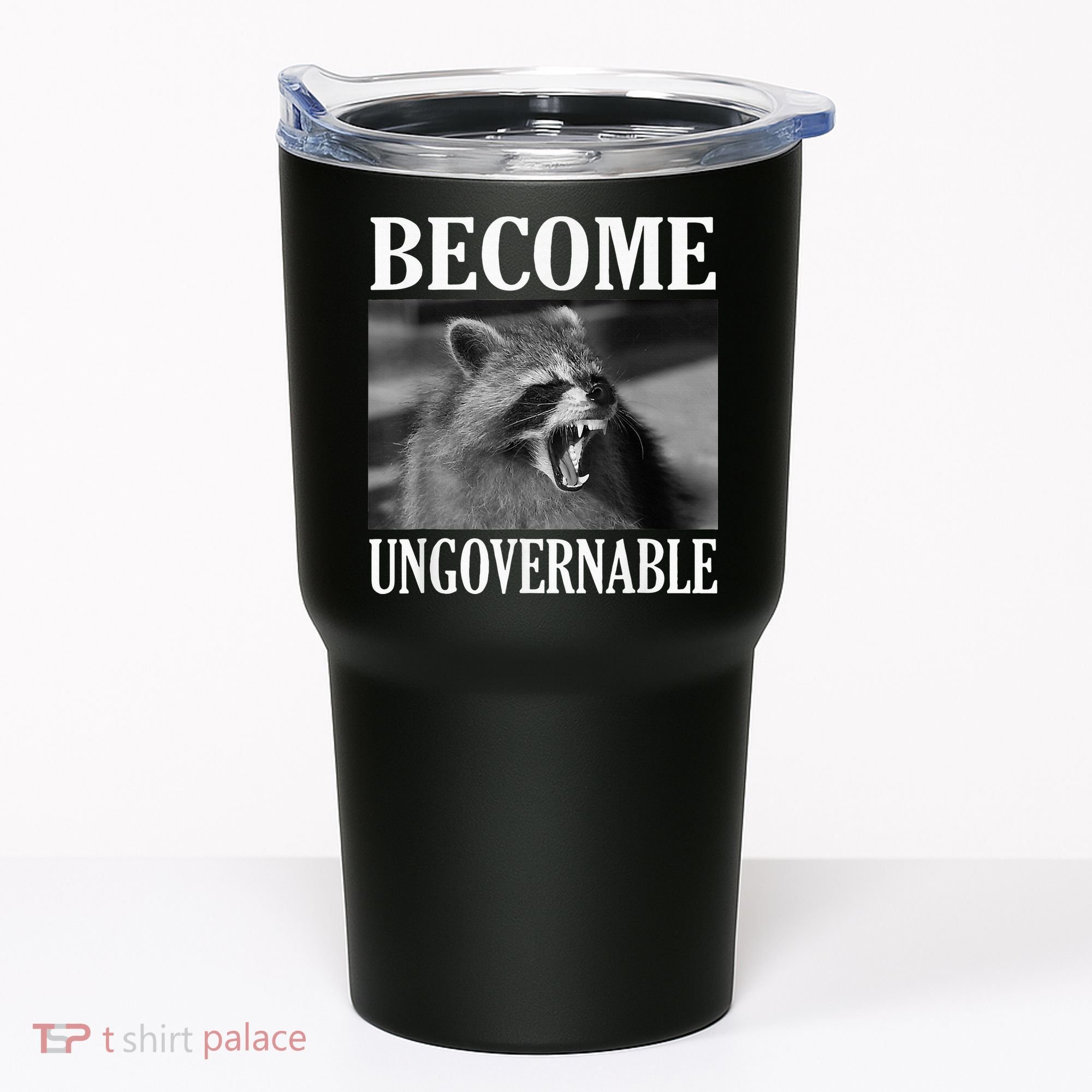 Become Ungovernable Funny Raccoon Face Meme Tumbler