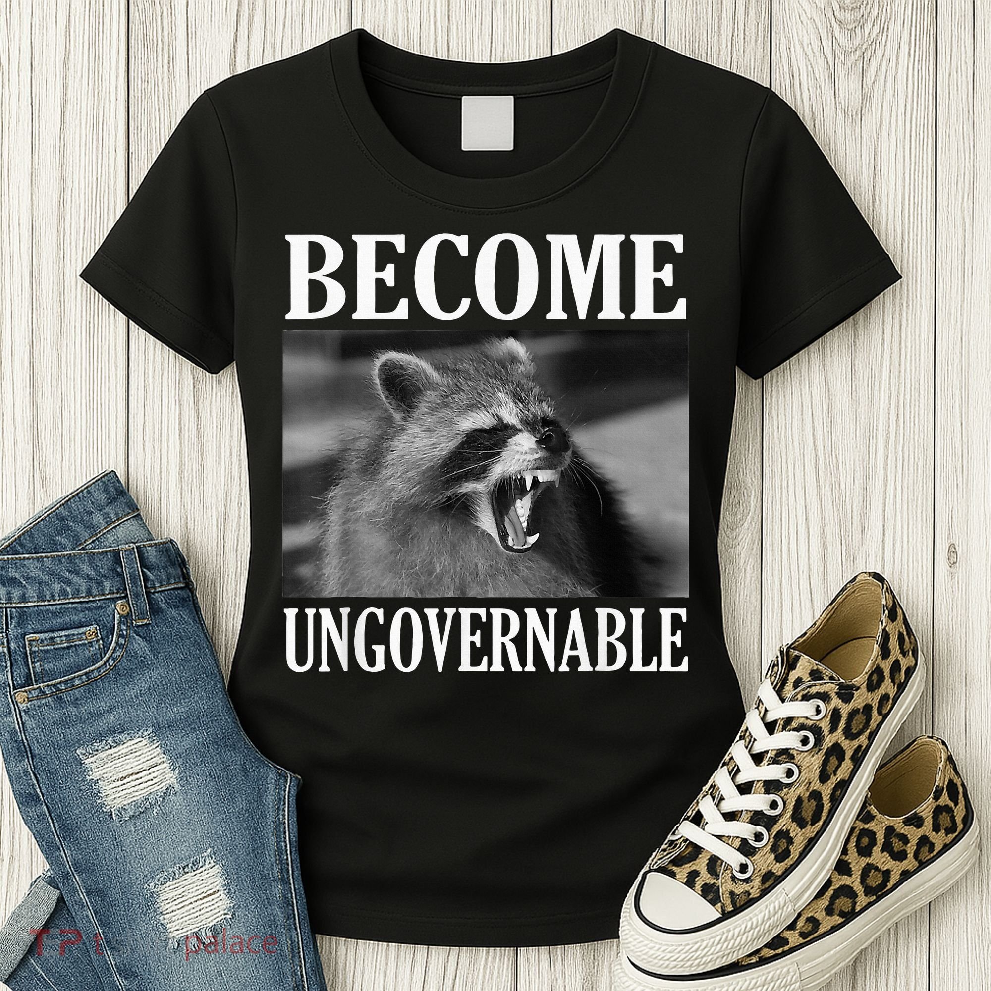 Become Ungovernable Funny Raccoon Face Meme Women's T-Shirt