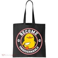 Become Ungovernable Funny Duck Knife Funny Duck Meme Quote  Tote Bag thumb 0