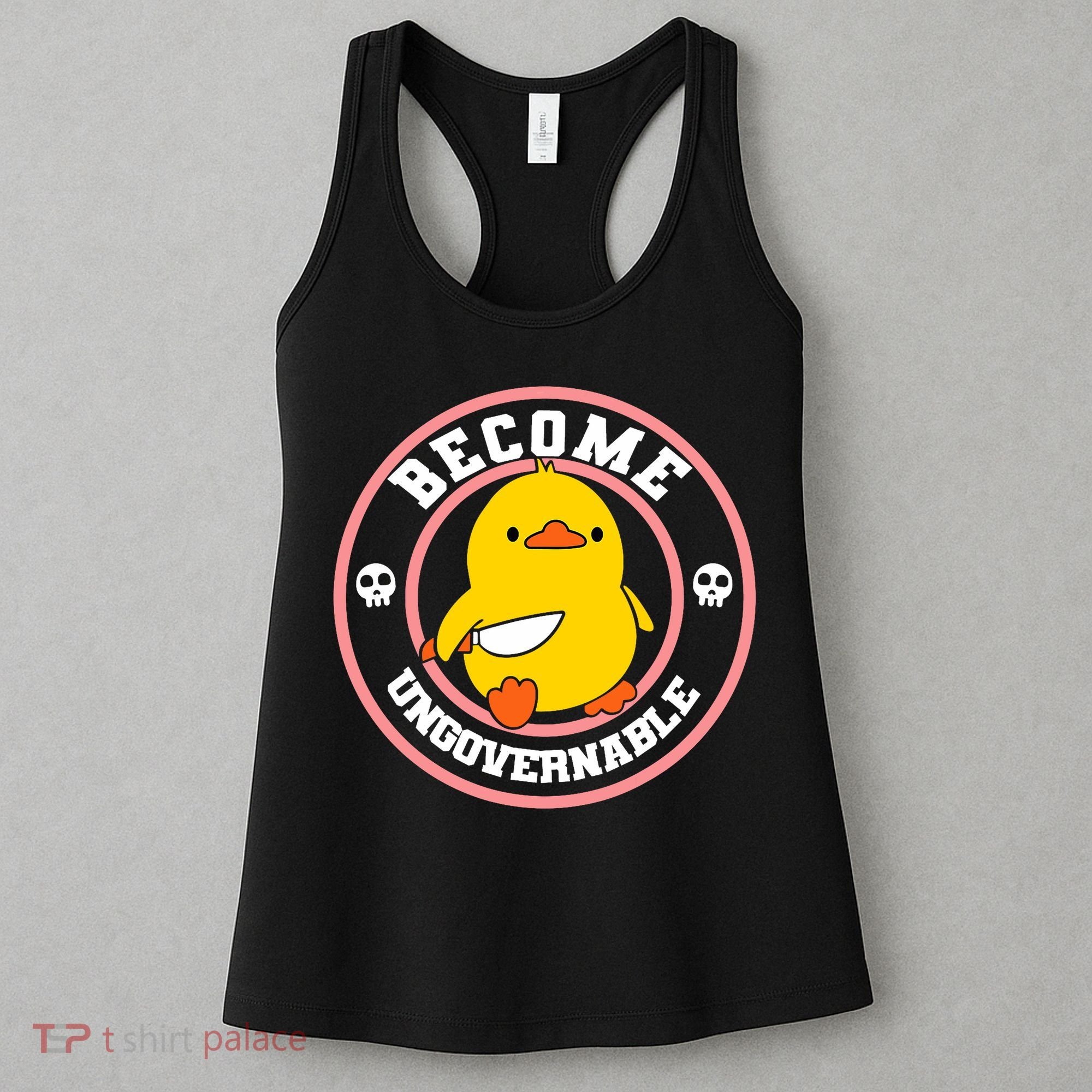Become Ungovernable Funny Duck Knife Funny Duck Meme Quote  Women's Tank Top