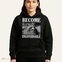 Become Ungovernable Funny Raccoon Face Meme Hoodie thumb 5
