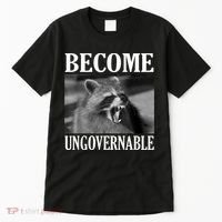 Become Ungovernable Funny Raccoon Face Meme Tall T-Shirt thumb 0