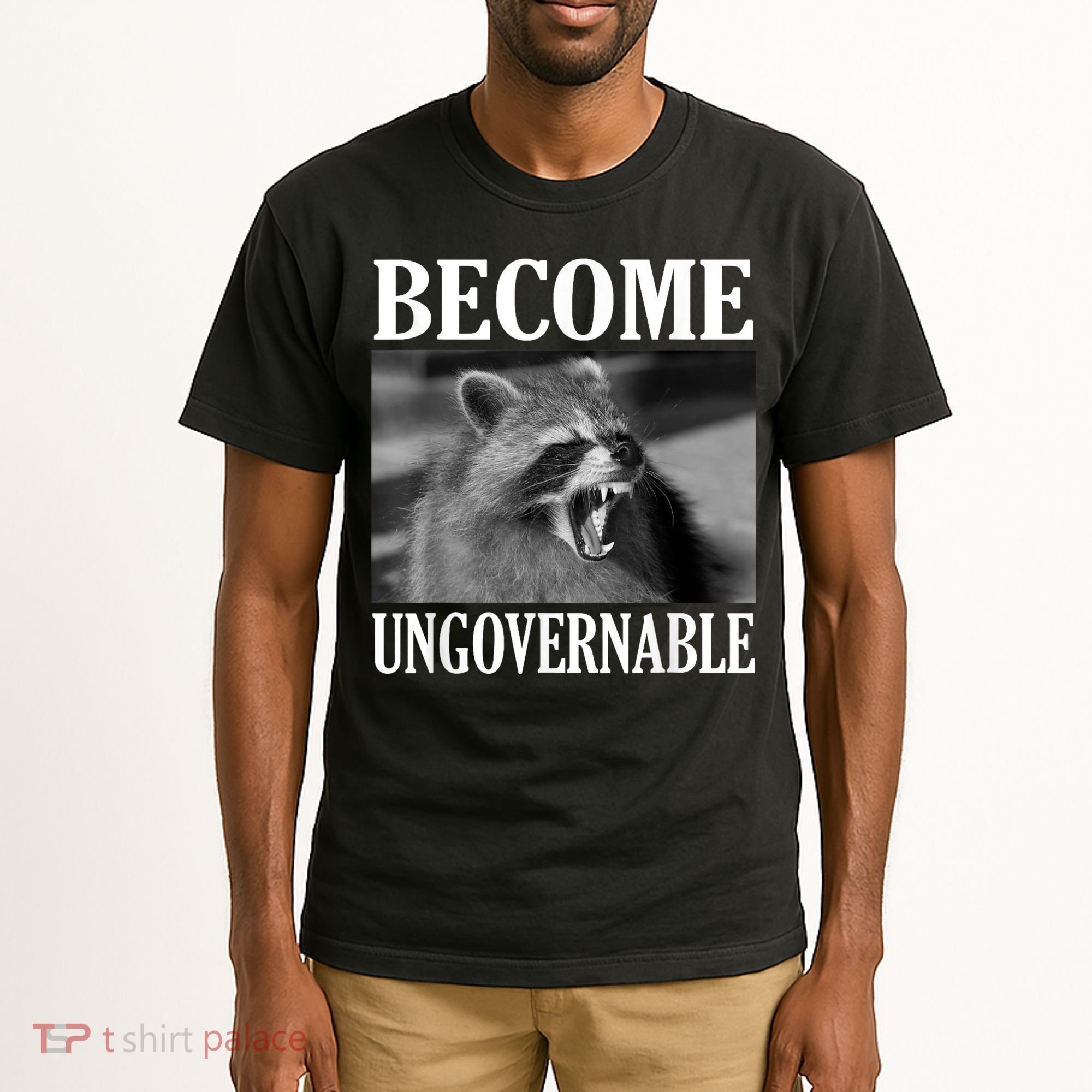 Become Ungovernable Funny Raccoon Face Meme Tall T-Shirt