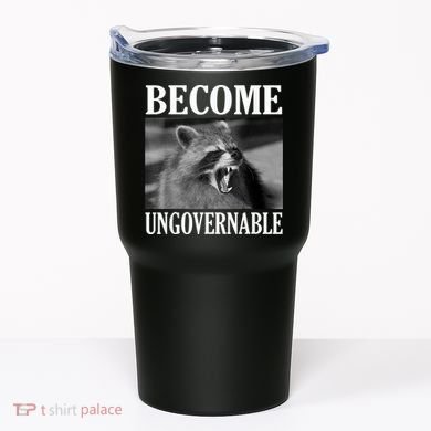 Become Ungovernable Funny Raccoon Face Meme Tumbler