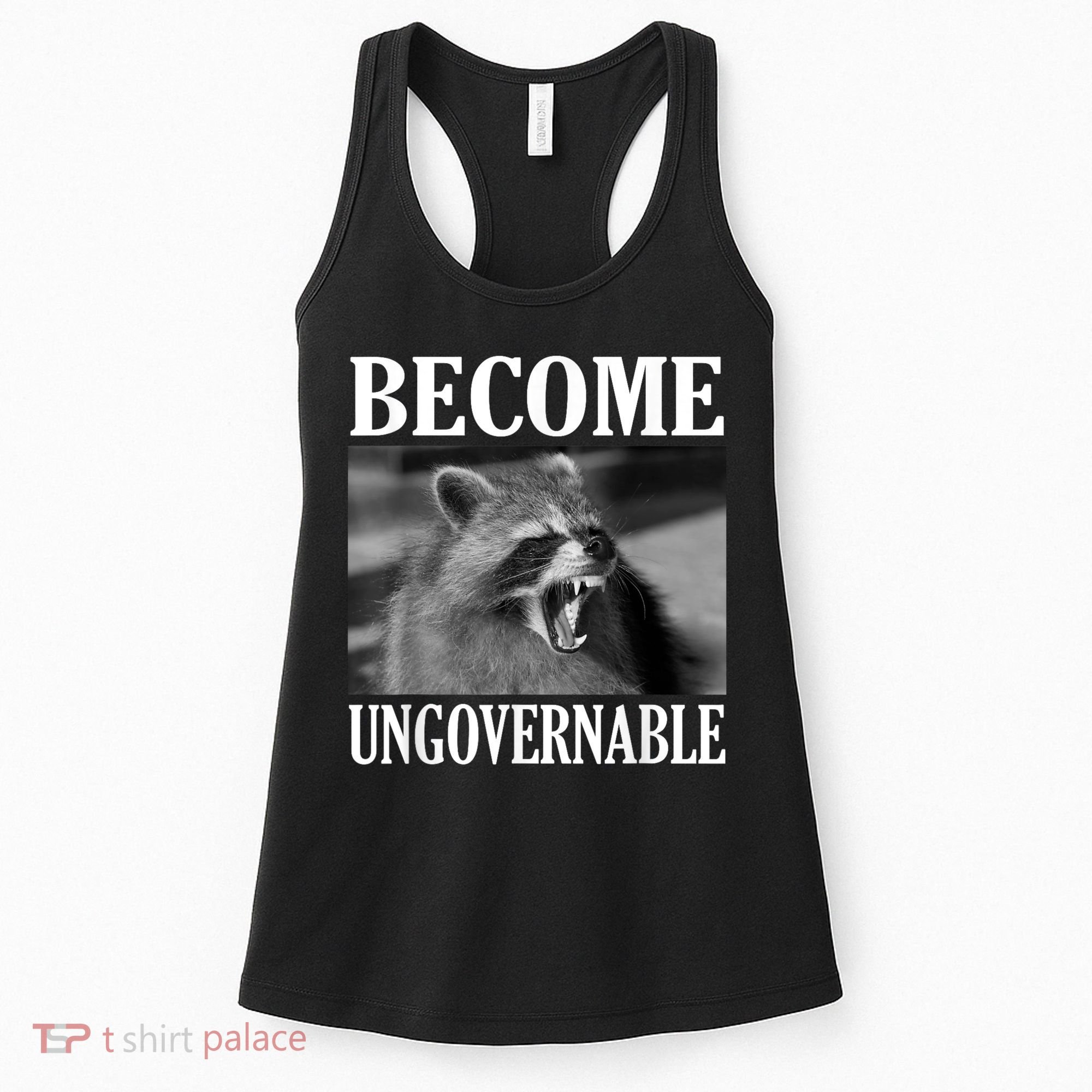 Become Ungovernable Funny Raccoon Face Meme Women's Tank Top